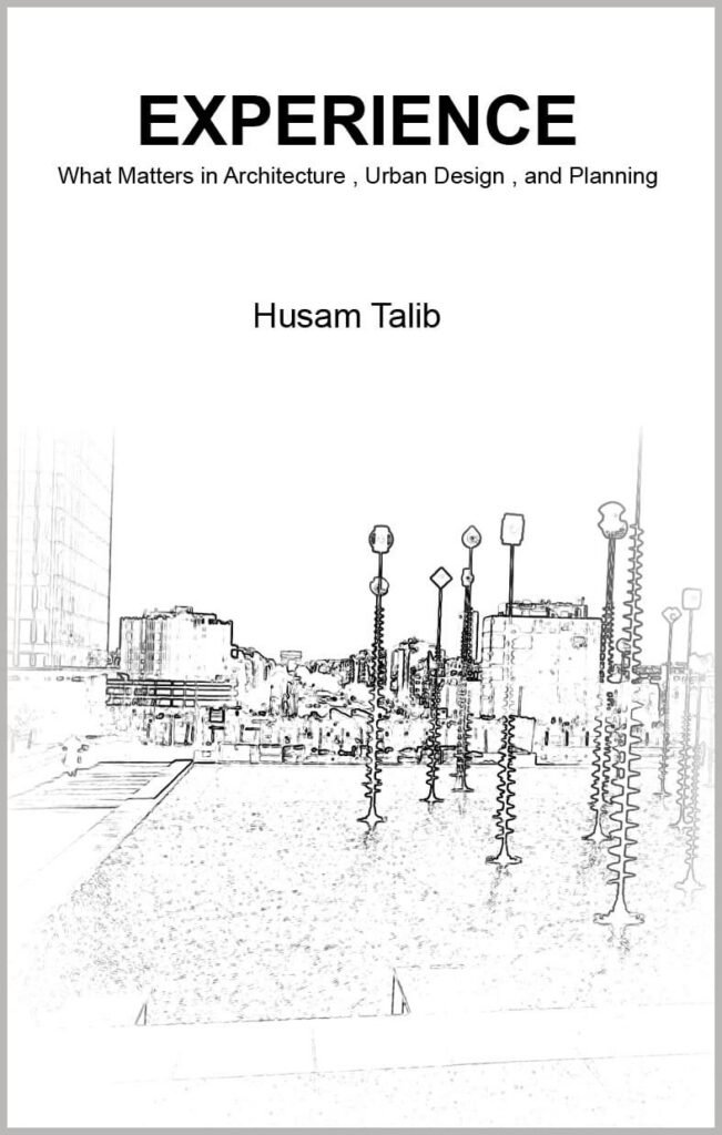 Experience: what matters in architecture, urban design, and planning is my second publication in paperback format. this article is the book synopsis 