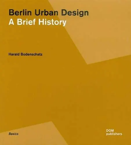 The five best books on architecture and urban design. Berlin Urban design A brief history